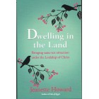 Dwelling In The Land by Jeanette Howard